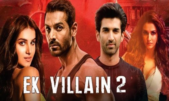 Ek Villain Returns 2022 Full Movie HD Download